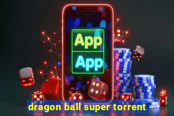 dragon ball super torrent